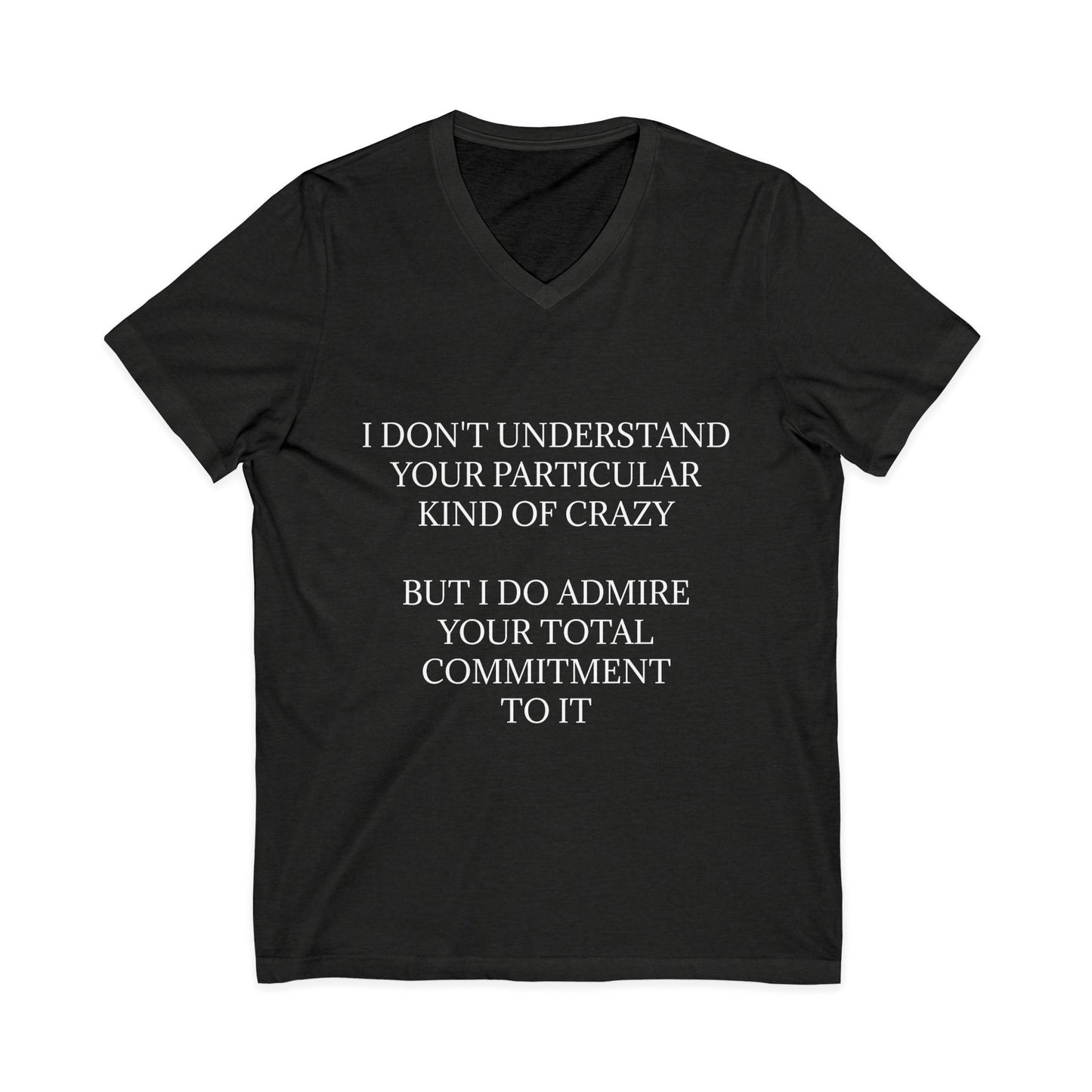 Kind Of Crazy Unisex Short Sleeve V-Neck Tee