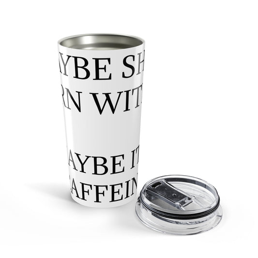 Born With It Tumbler