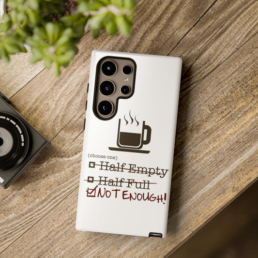 Not Enough Samsung Case