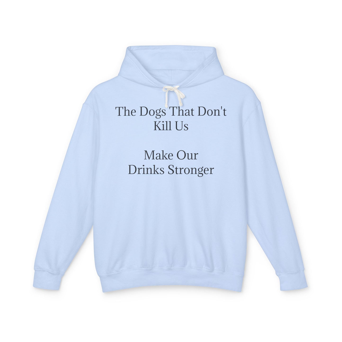 Drinks Stronger Unisex Lightweight Hoodie