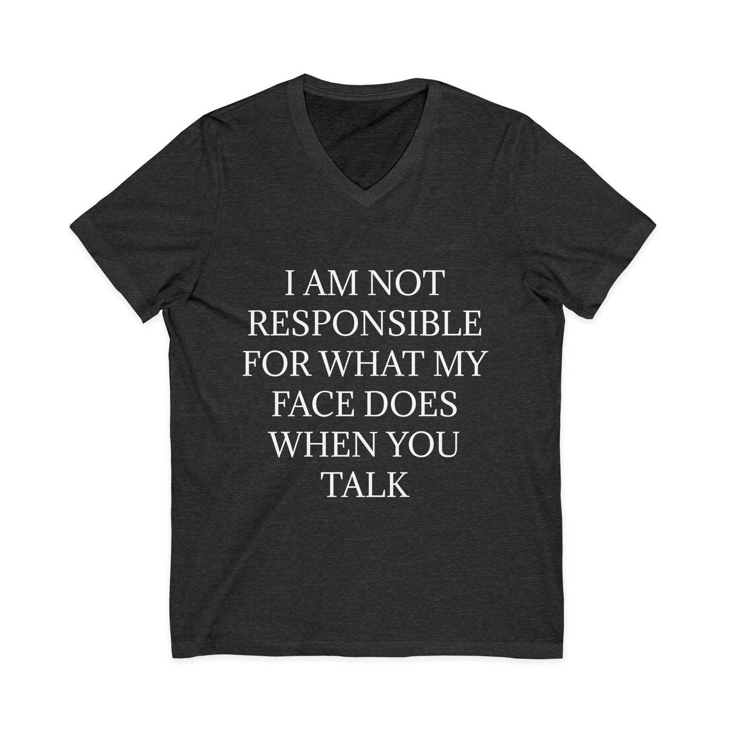 When You Talk Unisex Short Sleeve V-Neck Tee