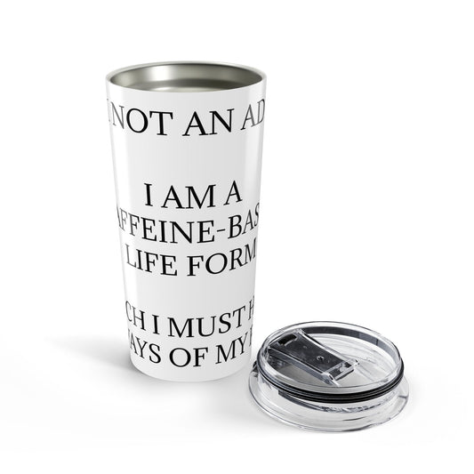 Not An Addict Tumbler