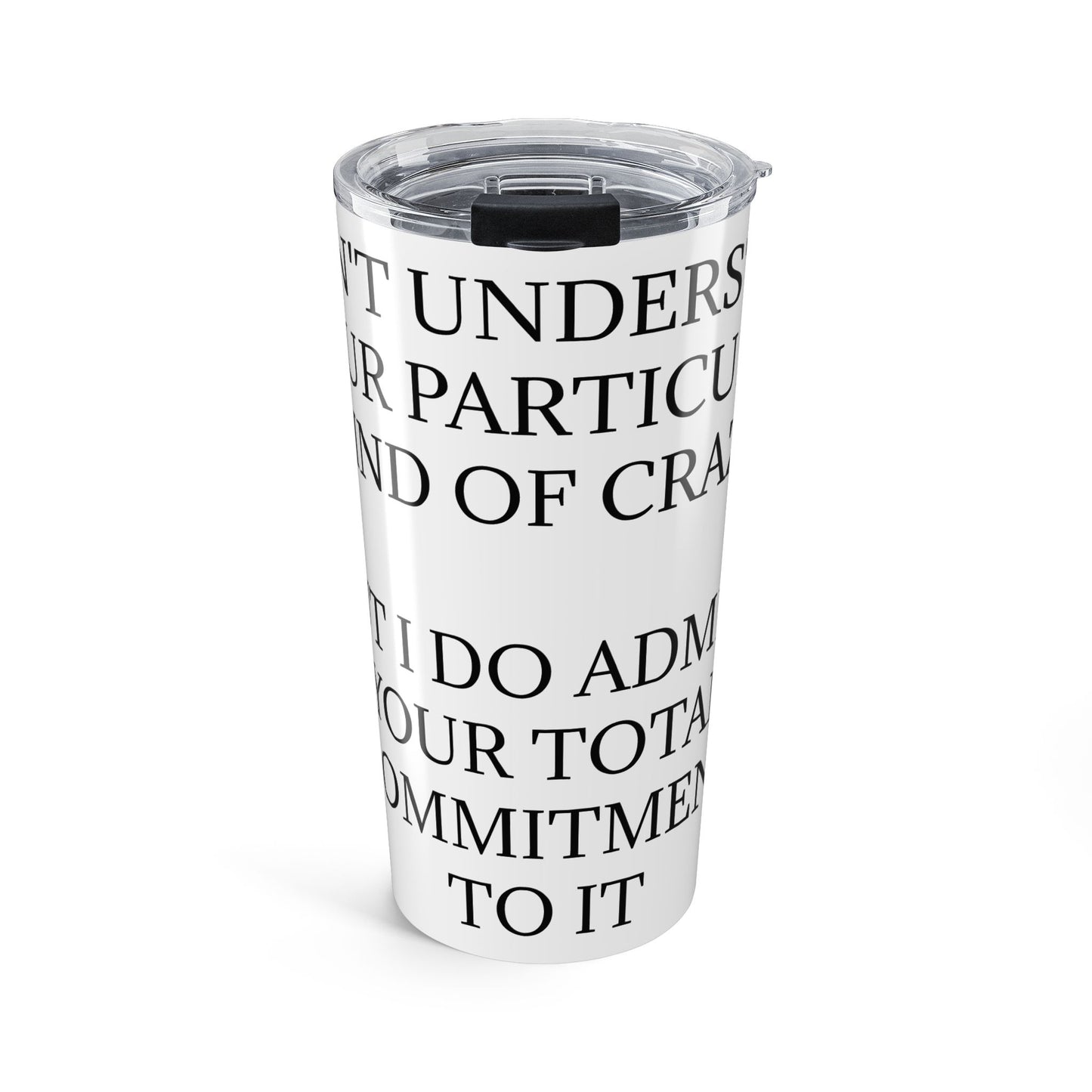 Kind Of Crazy Tumbler