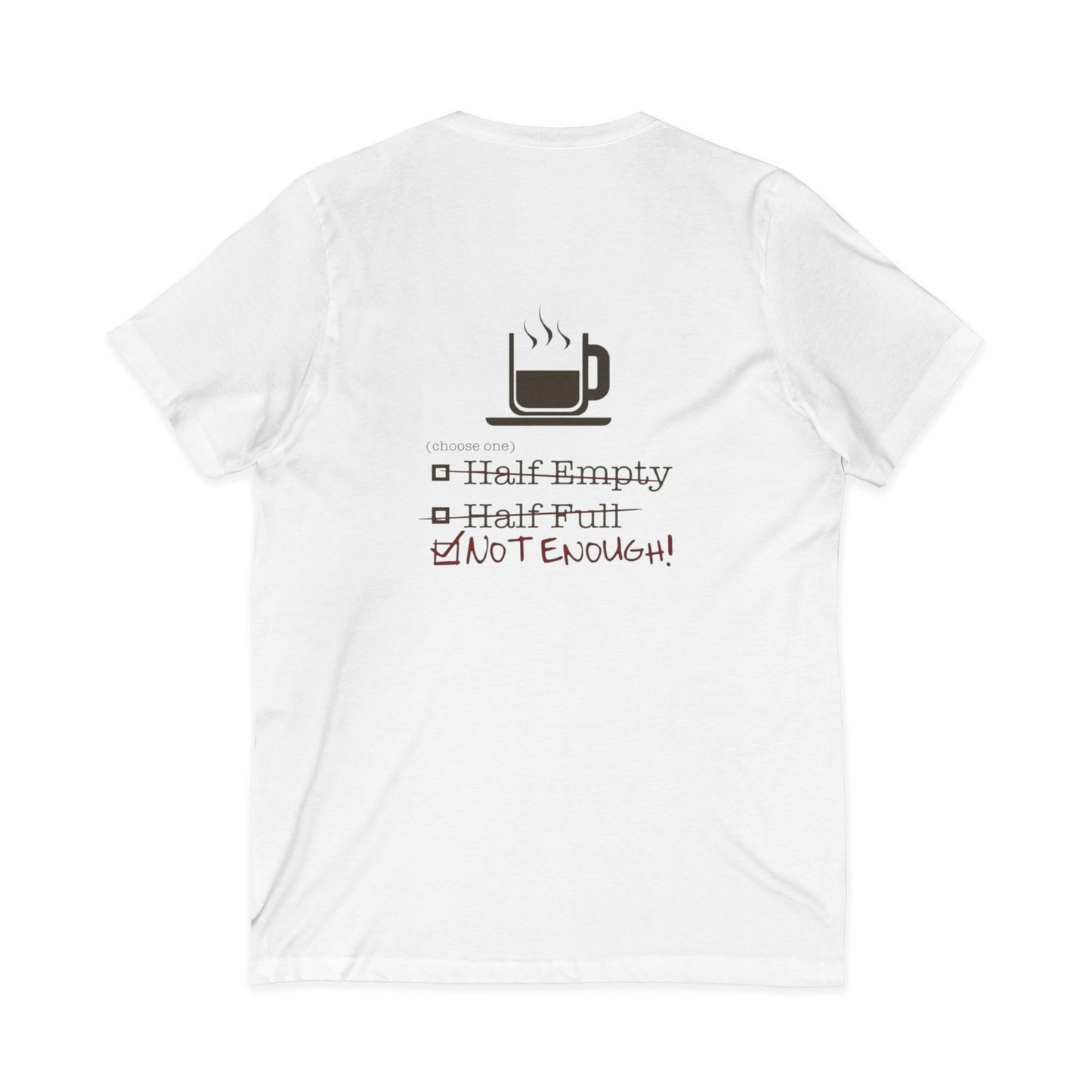 Not Enough Unisex Short Sleeve V-Neck Tee