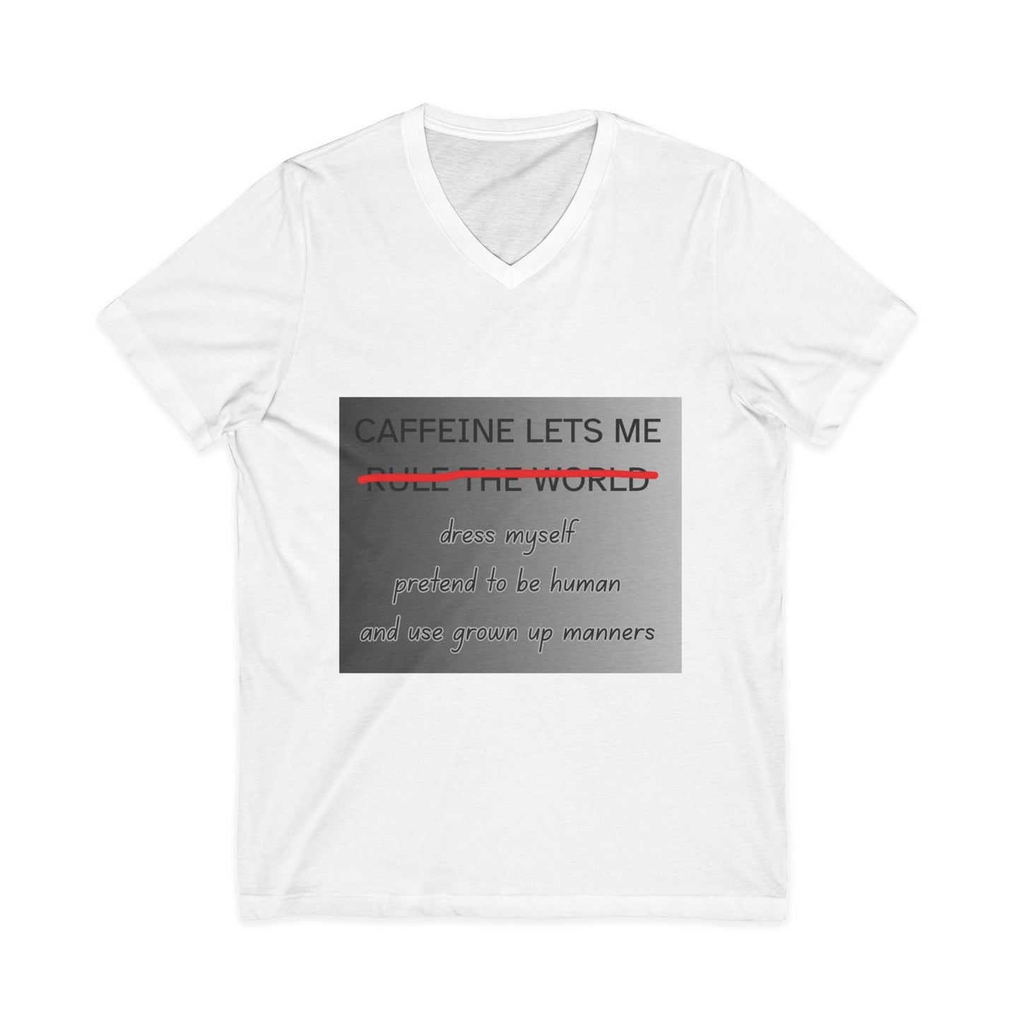 Caffeine Lets Me Unisex Short Sleeve V-Neck Tee