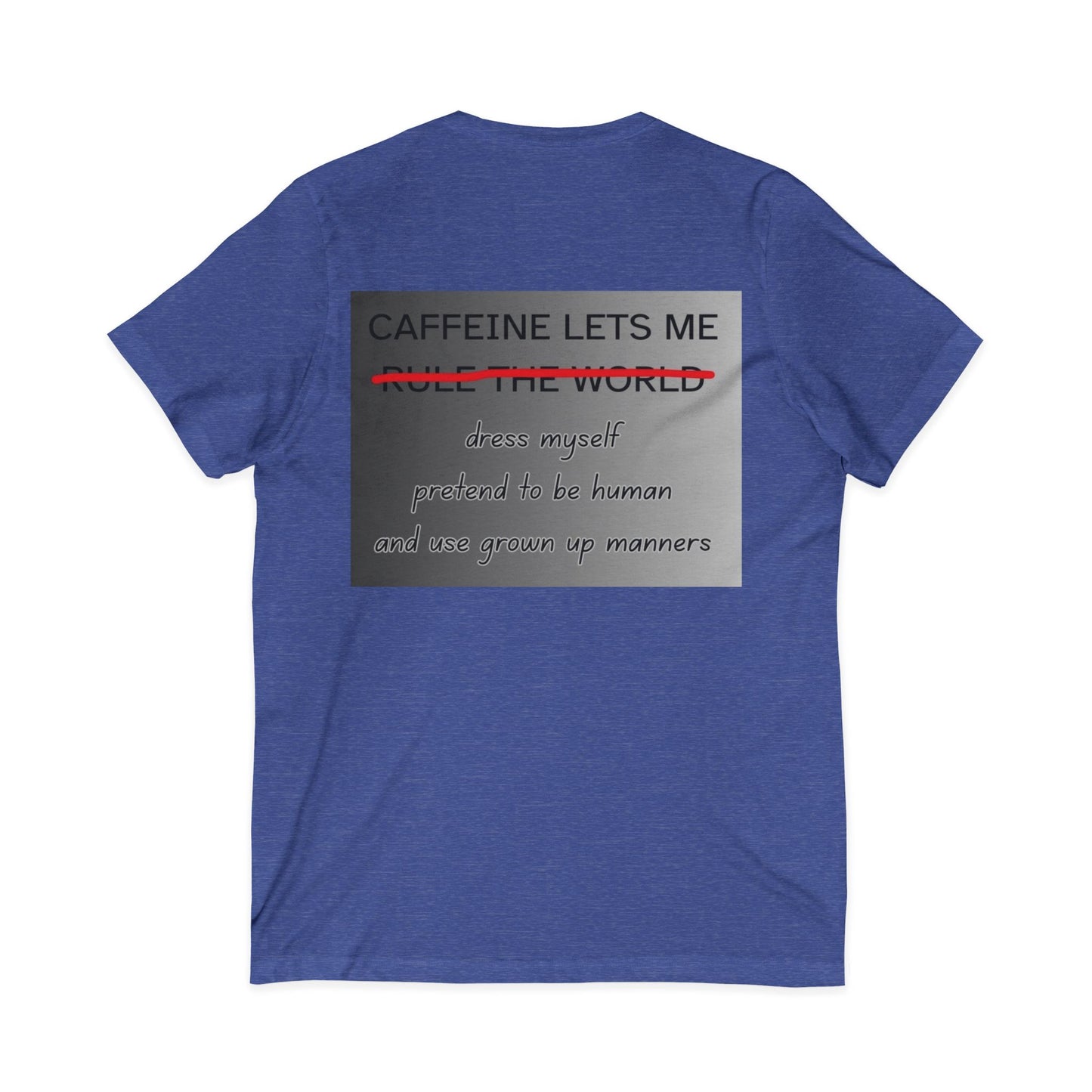 Caffeine Lets Me Unisex Short Sleeve V-Neck Tee