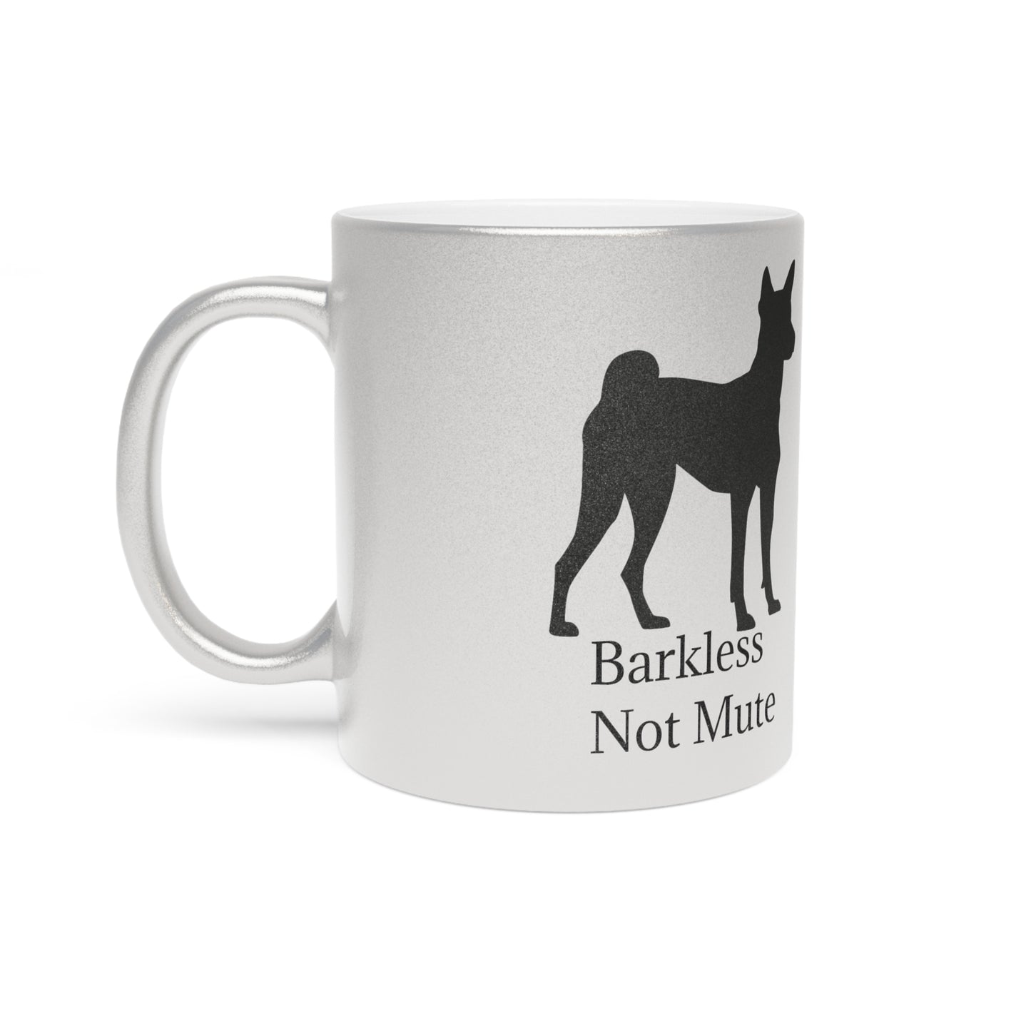Barkless Not Mute Metallic Coffee Mug