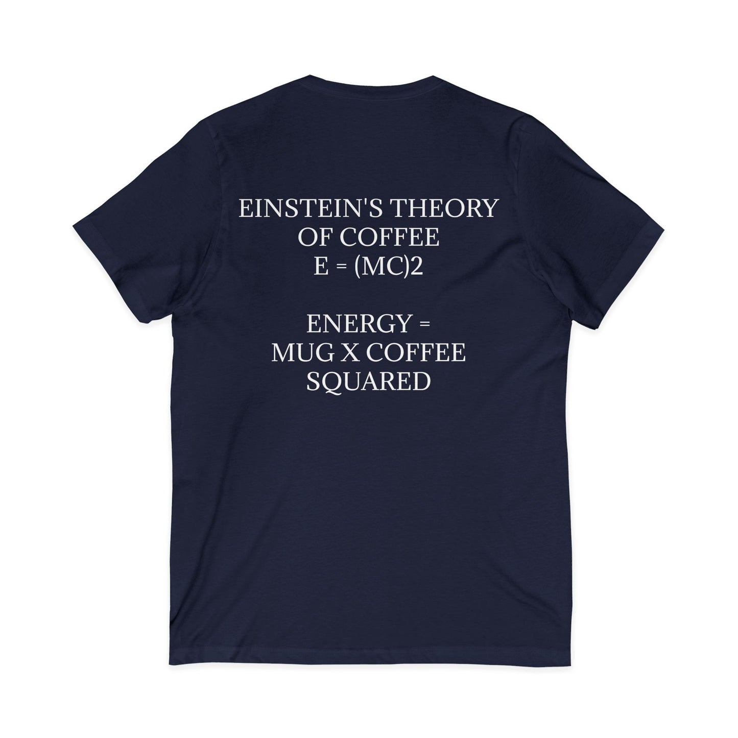 Einstein's Theory Of Coffee Unisex Short Sleeve V-Neck Tee