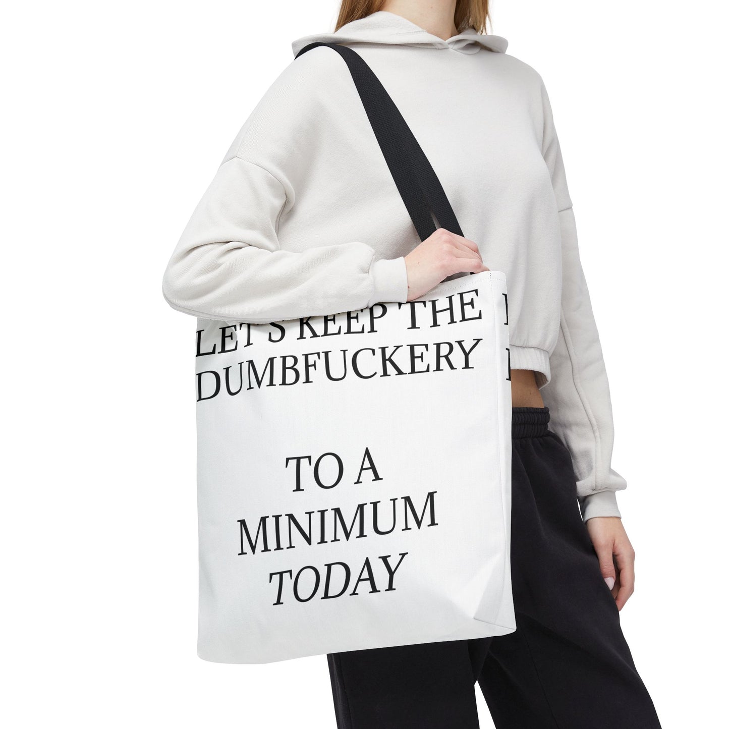 Dumbfuckery Tote Bag