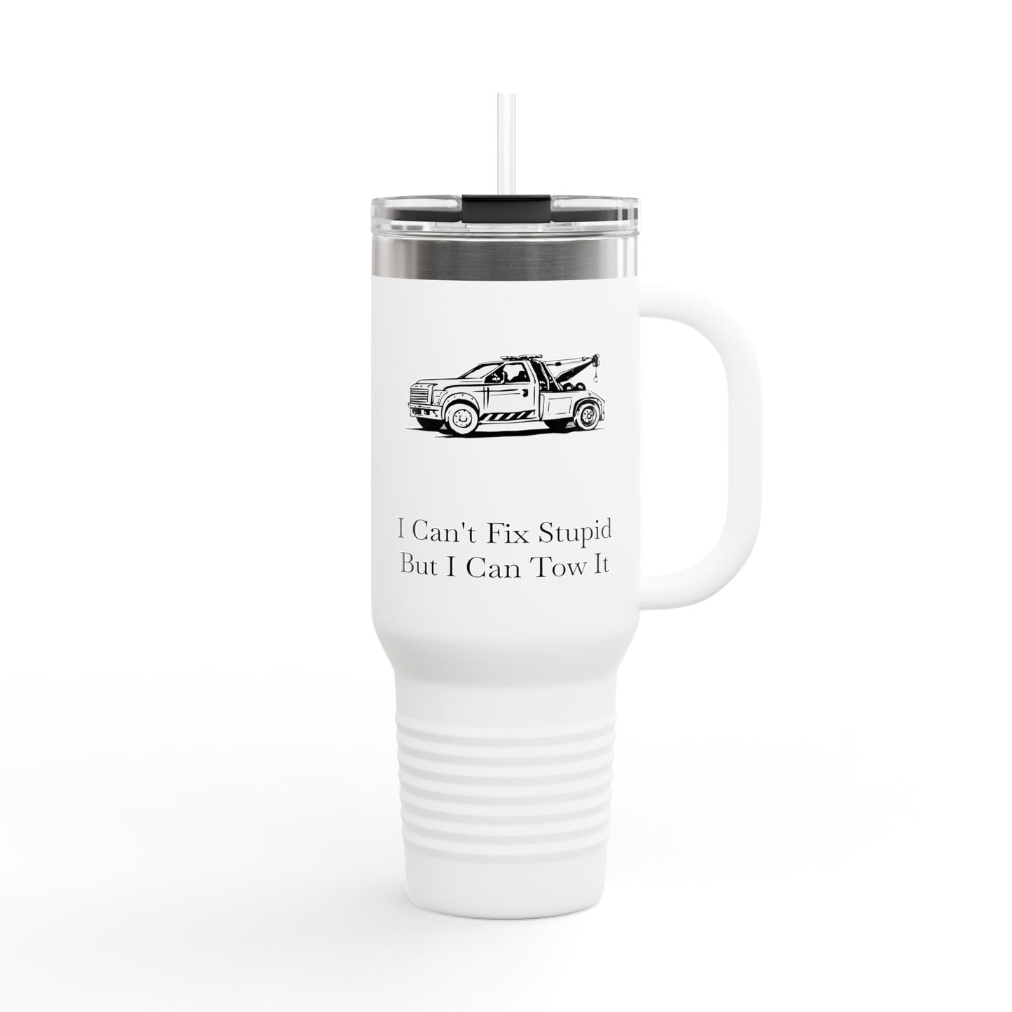 I Can't Fix Stupid Wheel Lift Tow Truck Insulated Travel Mug