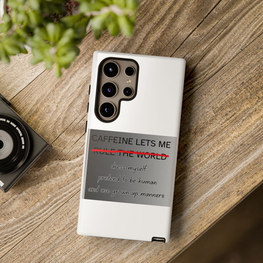 Caffeine Lets Me Samsung Case