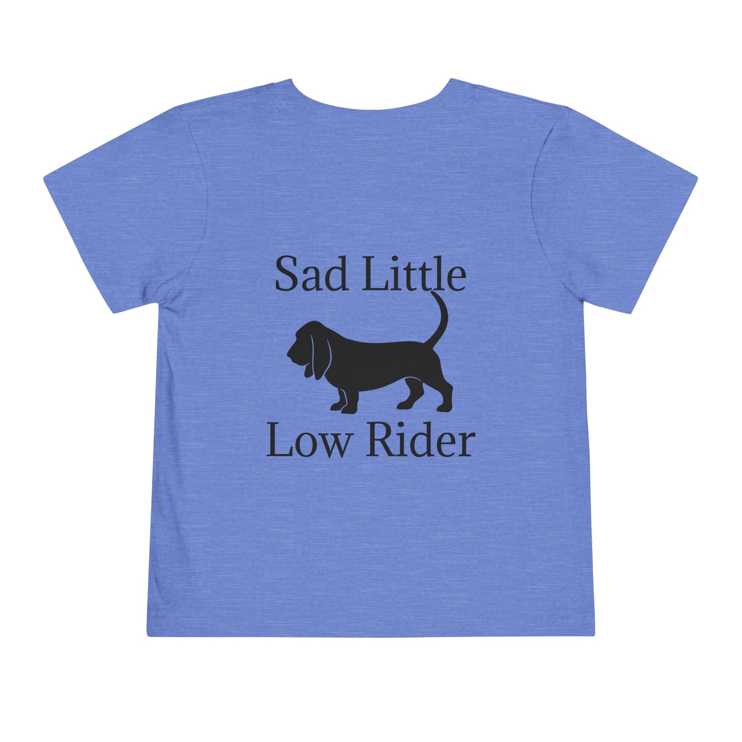 Sad Little Low Rider Toddler Unisex Short Sleeve Crewneck Tee