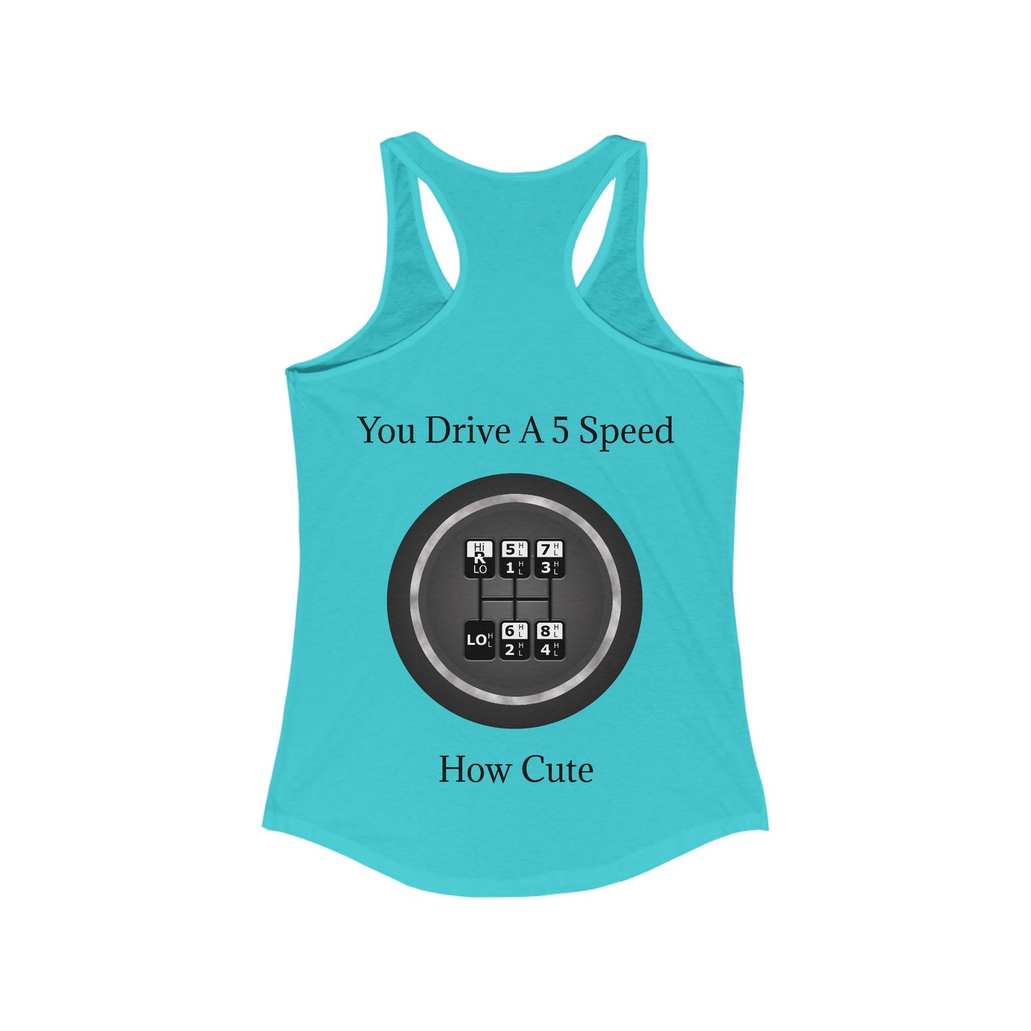 5 Speed How Cute Women's Racerback Tank