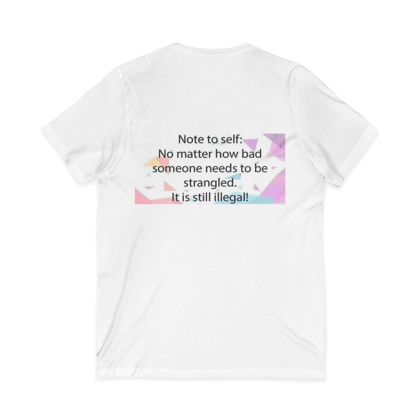 Note To Self Unisex Short Sleeve V-Neck Tee
