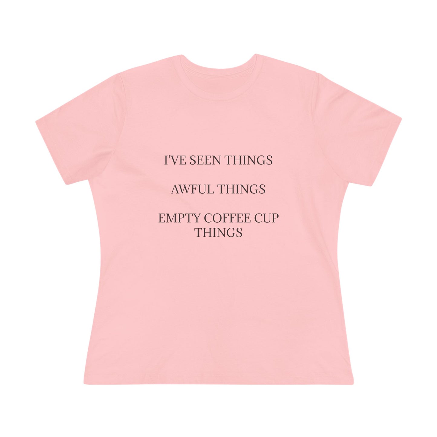 I've Seen Things Women's Short Sleeve Crewneck Tee