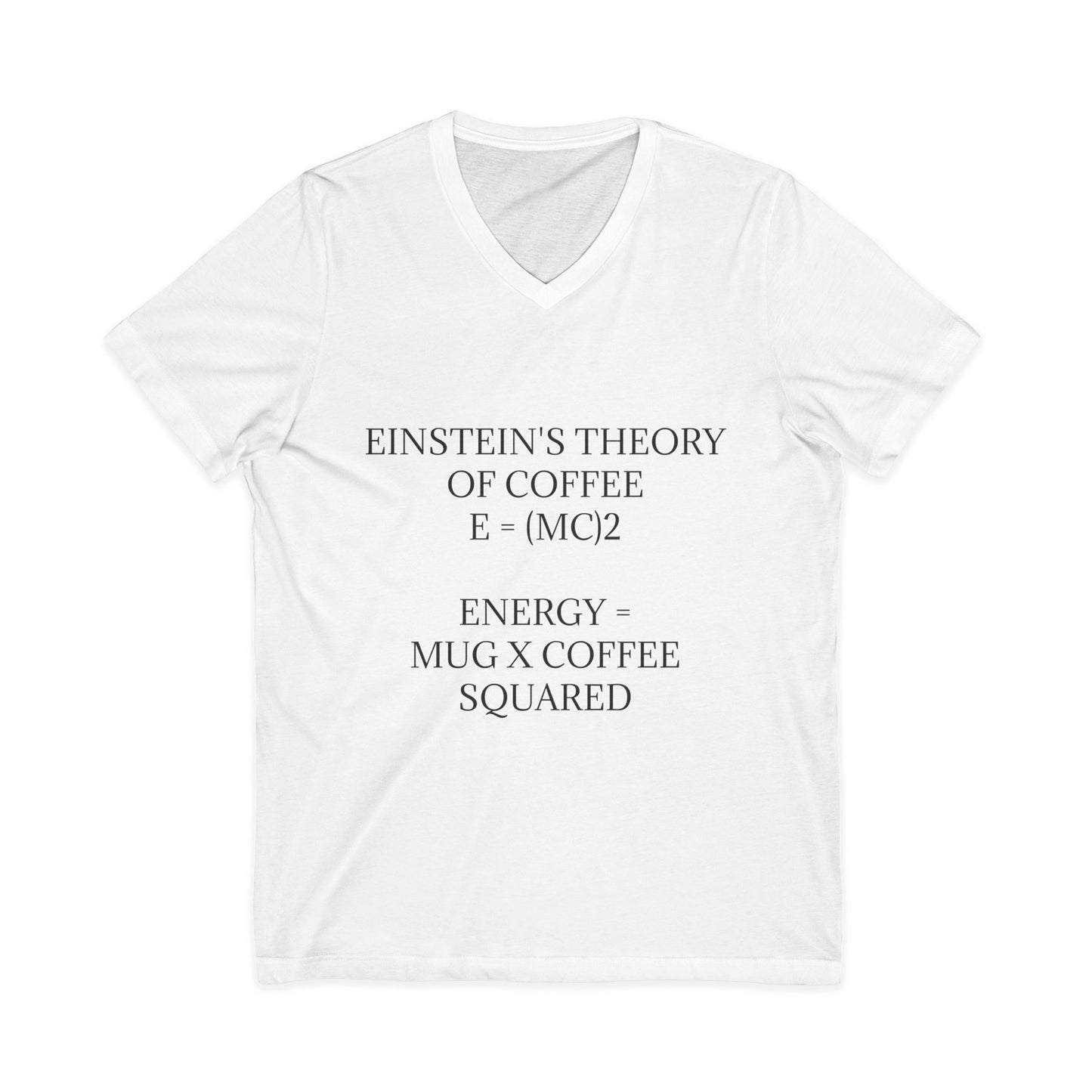 Einstein's Theory Of Coffee Unisex Short Sleeve V-Neck Tee