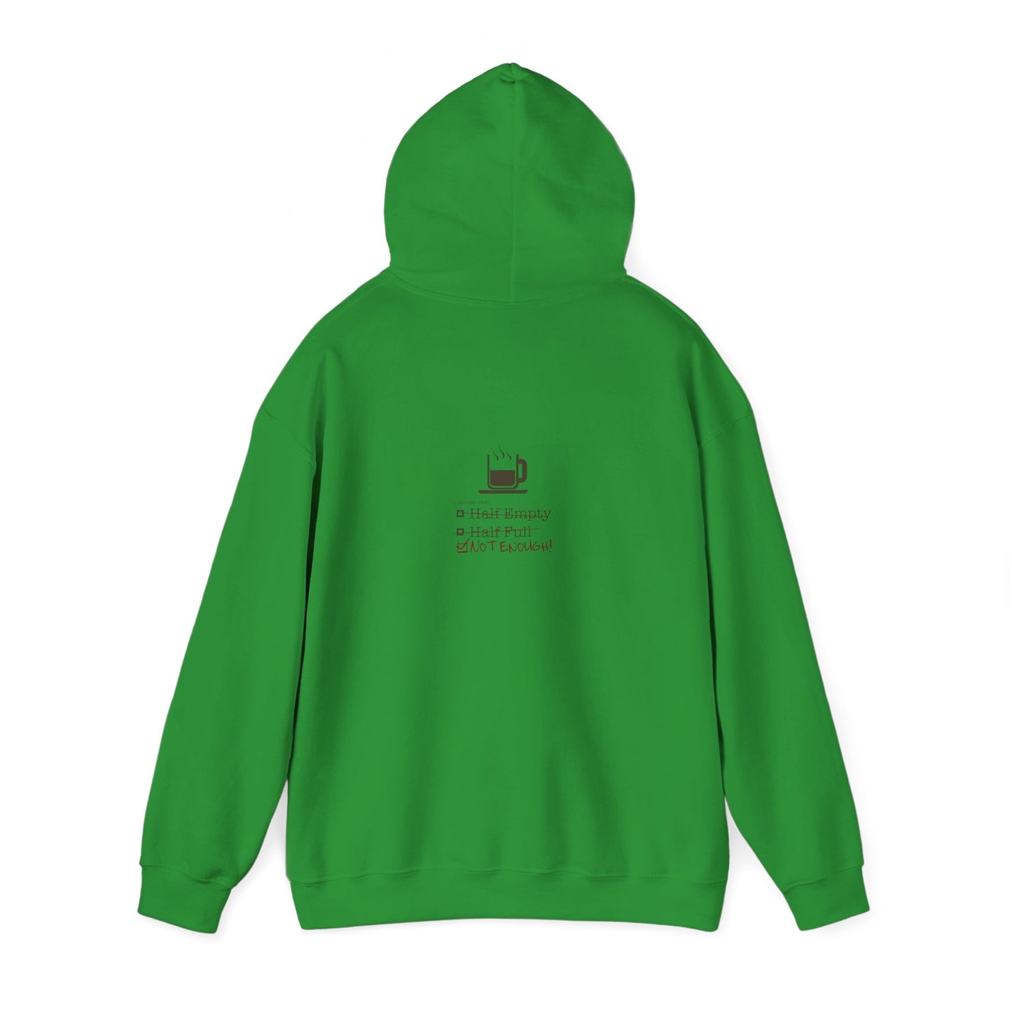 Not Enough Unisex Hoodie
