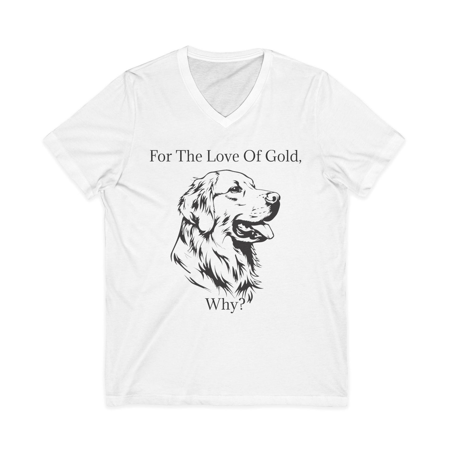For The Love Of Gold Unisex Short Sleeve V-Neck Tee