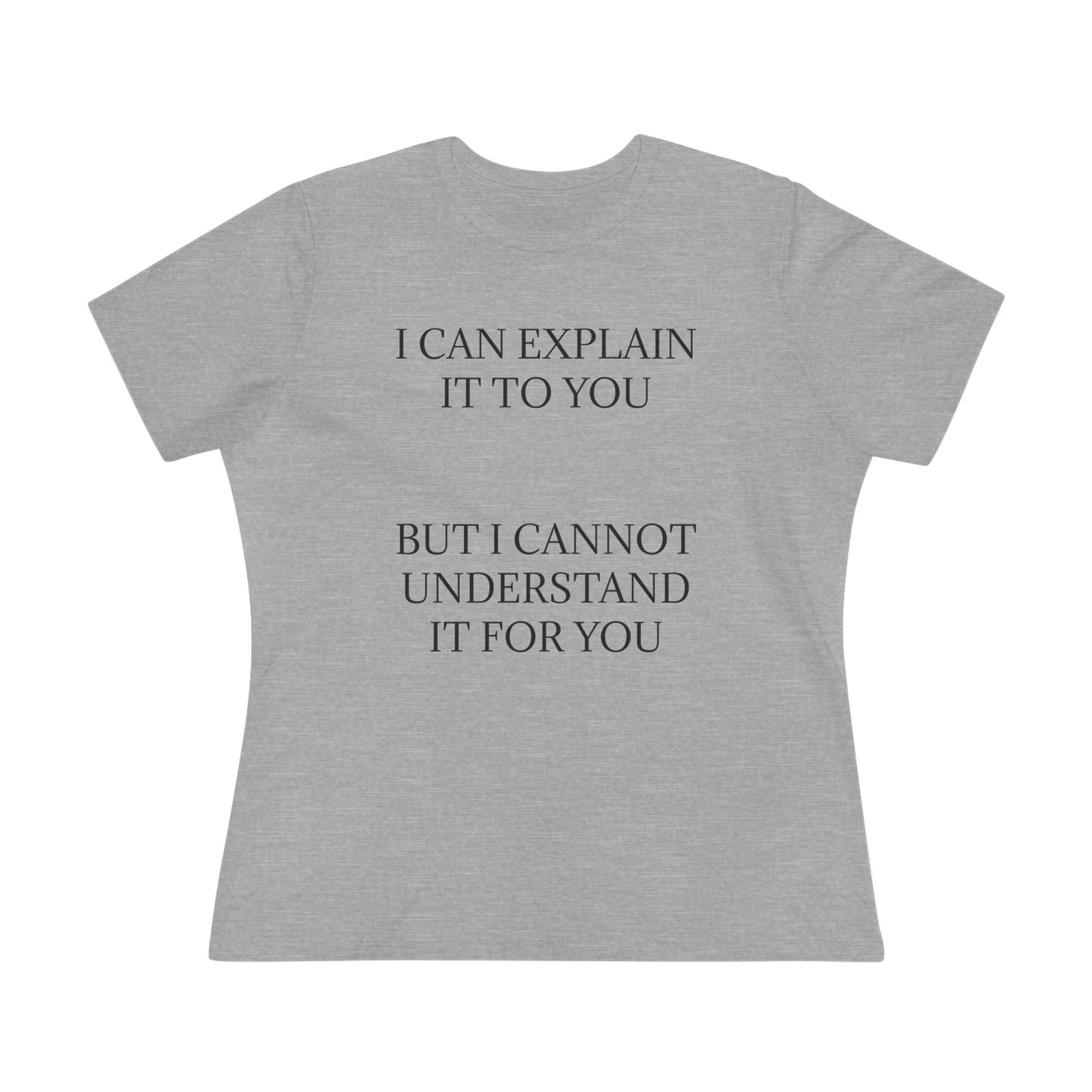 I Cannot Understand It For You Women's Short Sleeve Crewneck Tee