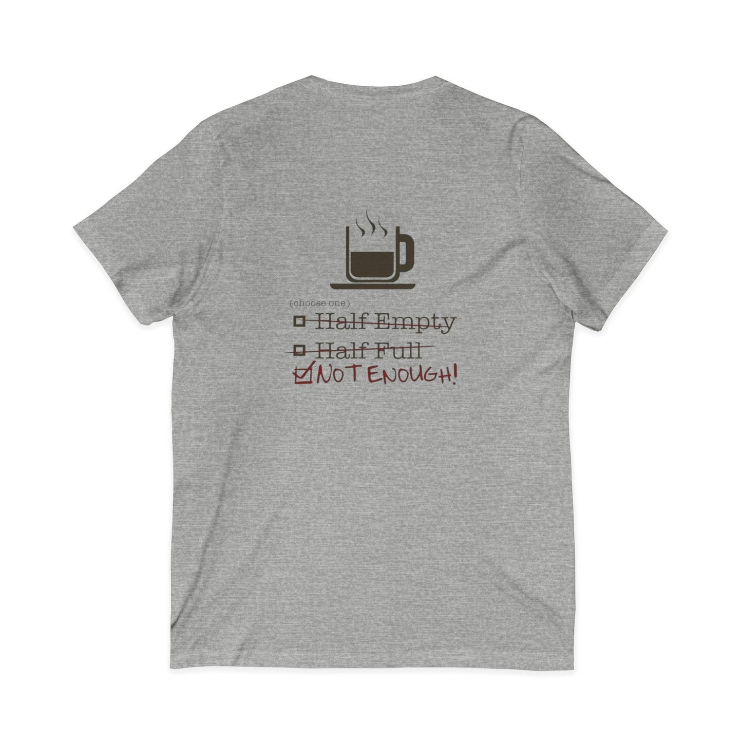 Not Enough Unisex Short Sleeve V-Neck Tee