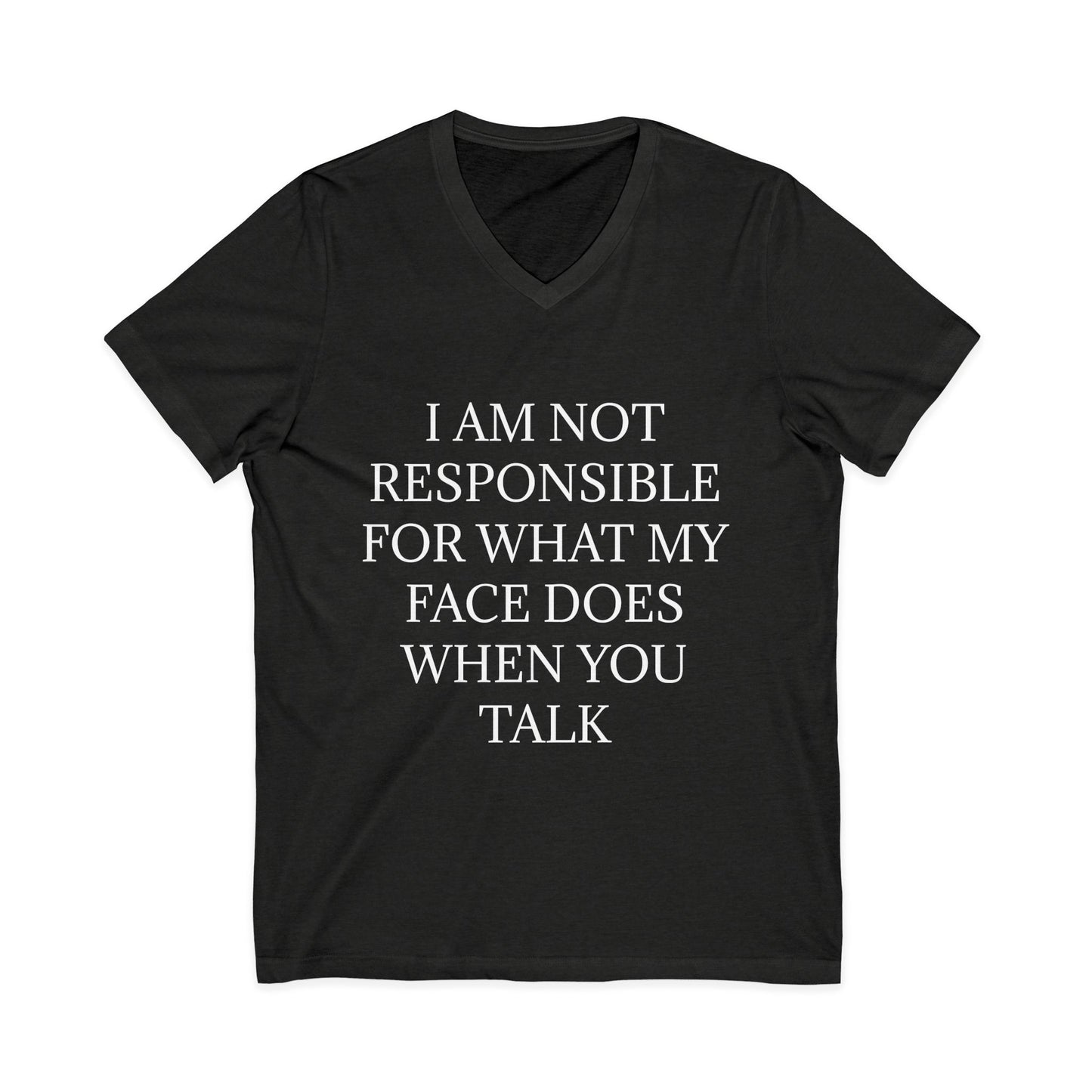 When You Talk Unisex Short Sleeve V-Neck Tee