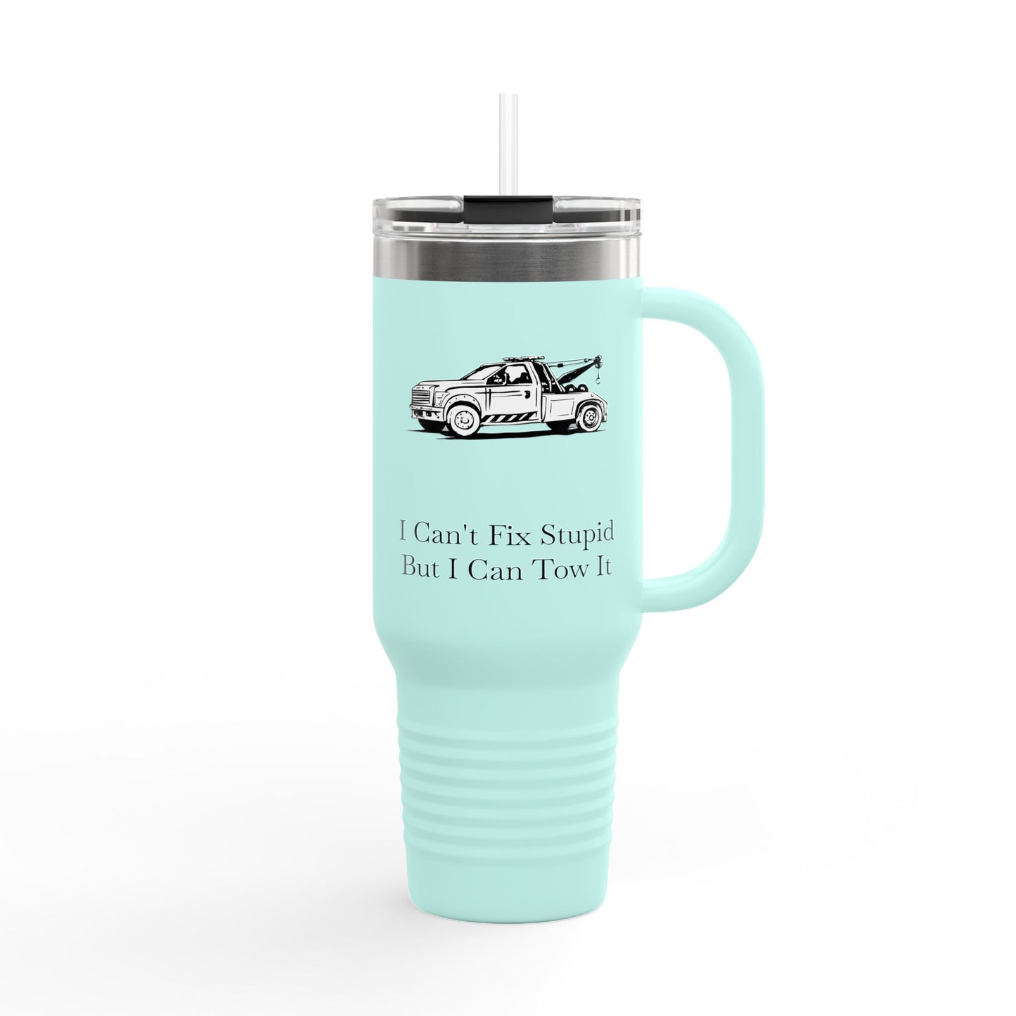 I Can't Fix Stupid Wheel Lift Tow Truck Insulated Travel Mug