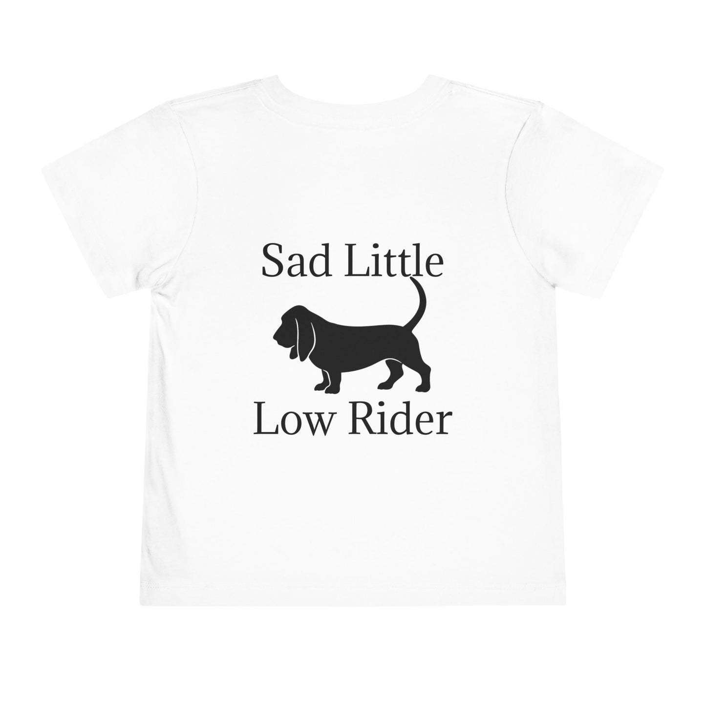 Sad Little Low Rider Toddler Unisex Short Sleeve Crewneck Tee