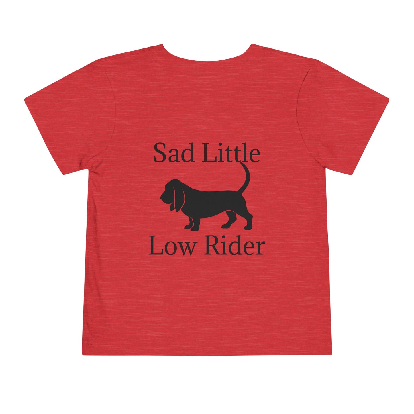 Sad Little Low Rider Toddler Unisex Short Sleeve Crewneck Tee