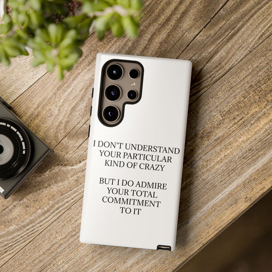 Kind Of Crazy Samsung Case