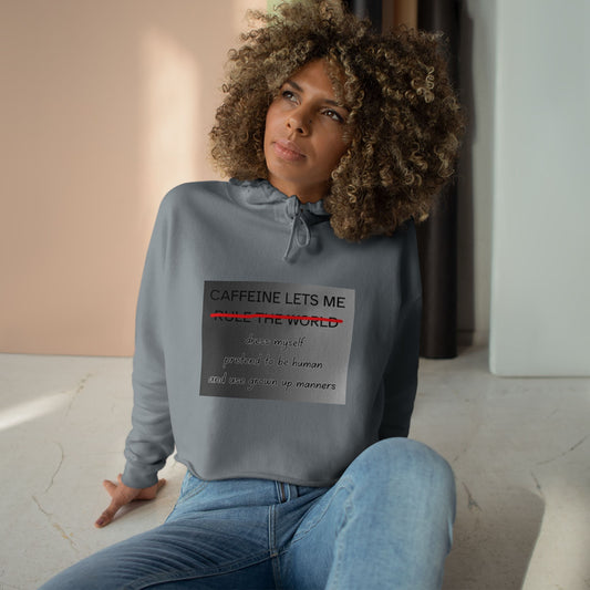 Caffeine Lets Me Women's Crop Hoodie
