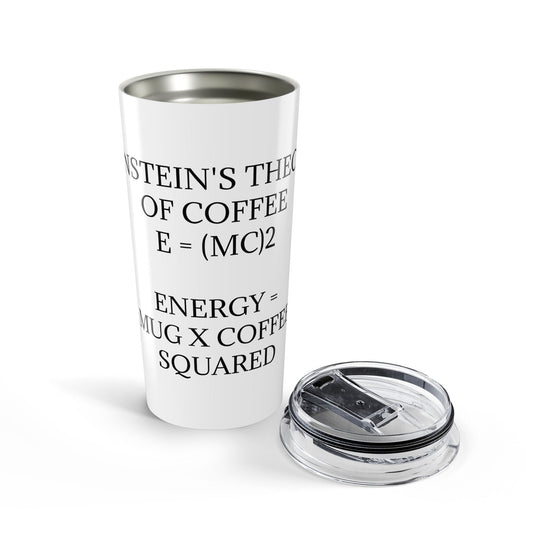 Einstein's Theory Of Coffee Tumbler