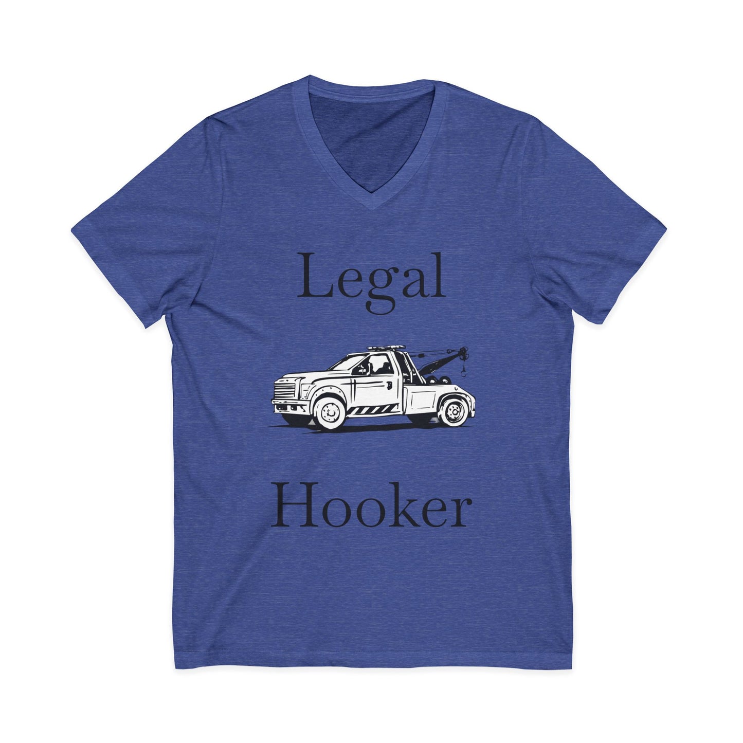 Legal H**ker Wheel Lift Tow Truck Unisex Short Sleeve V-Neck Tee