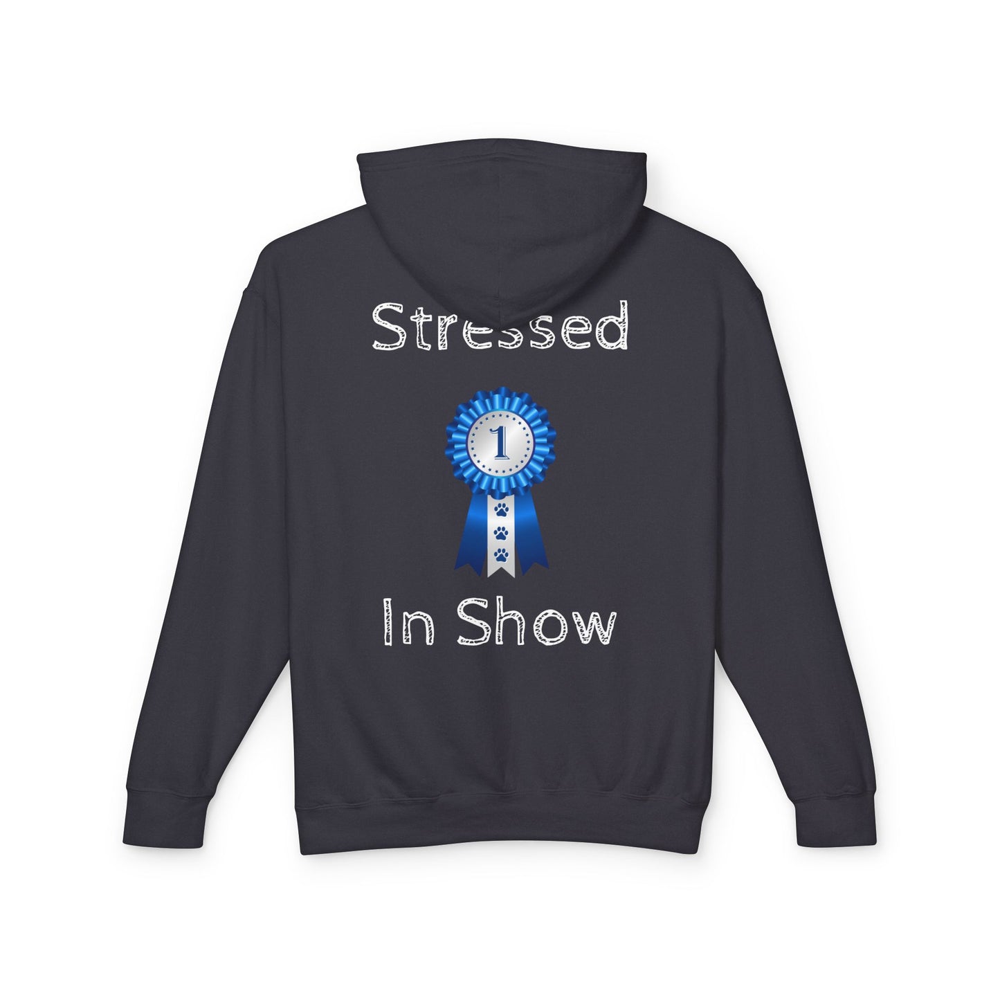 Stressed In Show Unisex Lightweight Hoodie