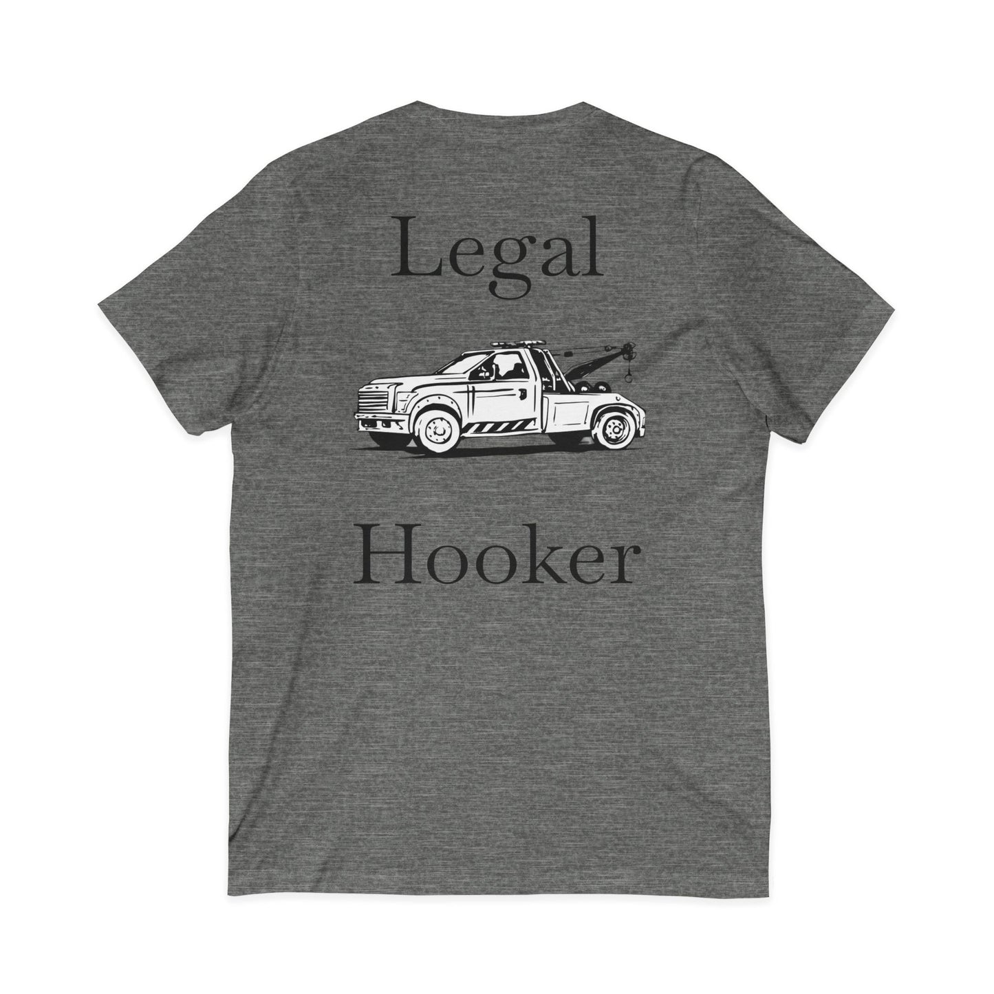 Legal H**ker Wheel Lift Tow Truck Unisex Short Sleeve V-Neck Tee