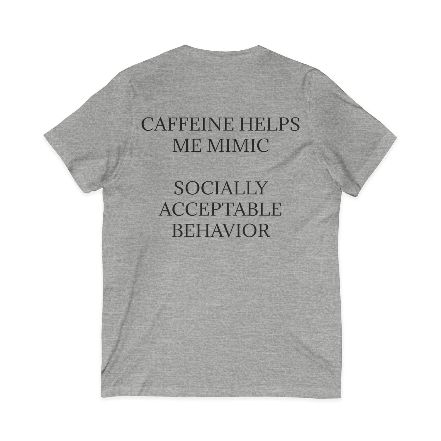 Socially Acceptable Unisex Short Sleeve V-Neck Tee