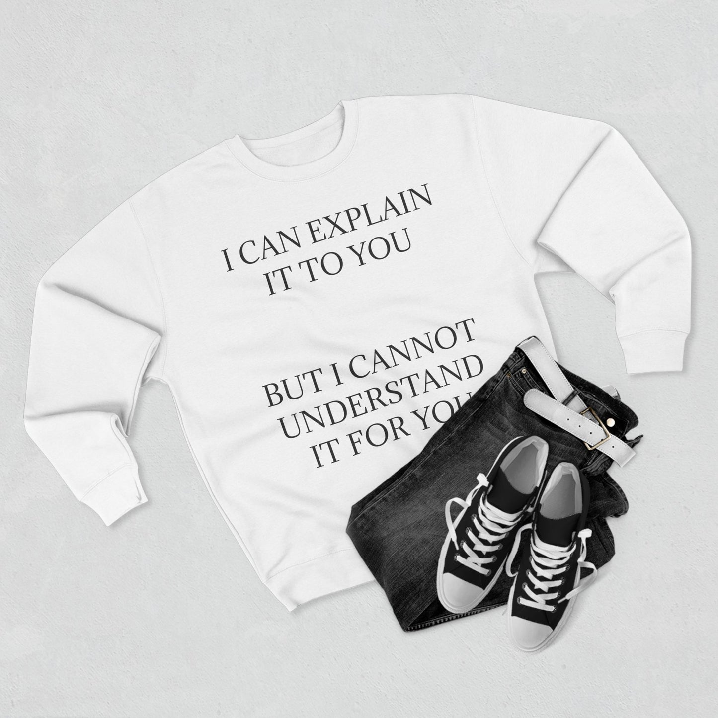 I Cannot Understand It For You Unisex Crewneck Sweatshirt