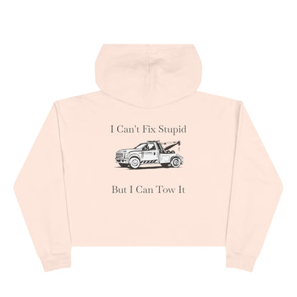 I Can't Fix Stupid Wheel Lift Tow Truck Women's Crop Hoodie