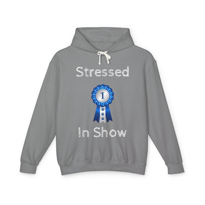 Stressed In Show Unisex Lightweight Hoodie