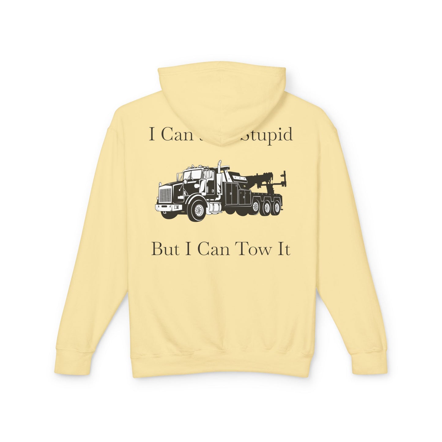 I Can't Fix Stupid Heavy Tow Truck Unisex Lightweight Hoodie
