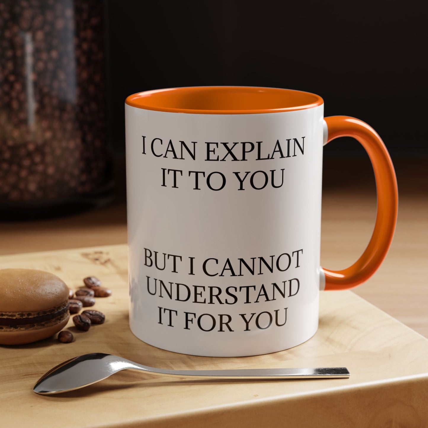 I Cannot Understand It For You 2-Tone Coffee Mug