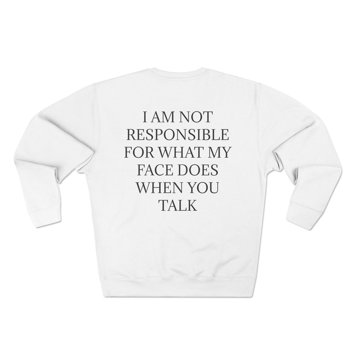 When You Talk Unisex Crewneck Sweatshirt