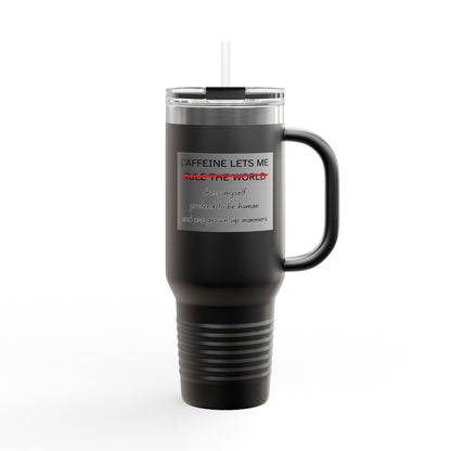Caffeine Lets Me Insulated Travel Mug