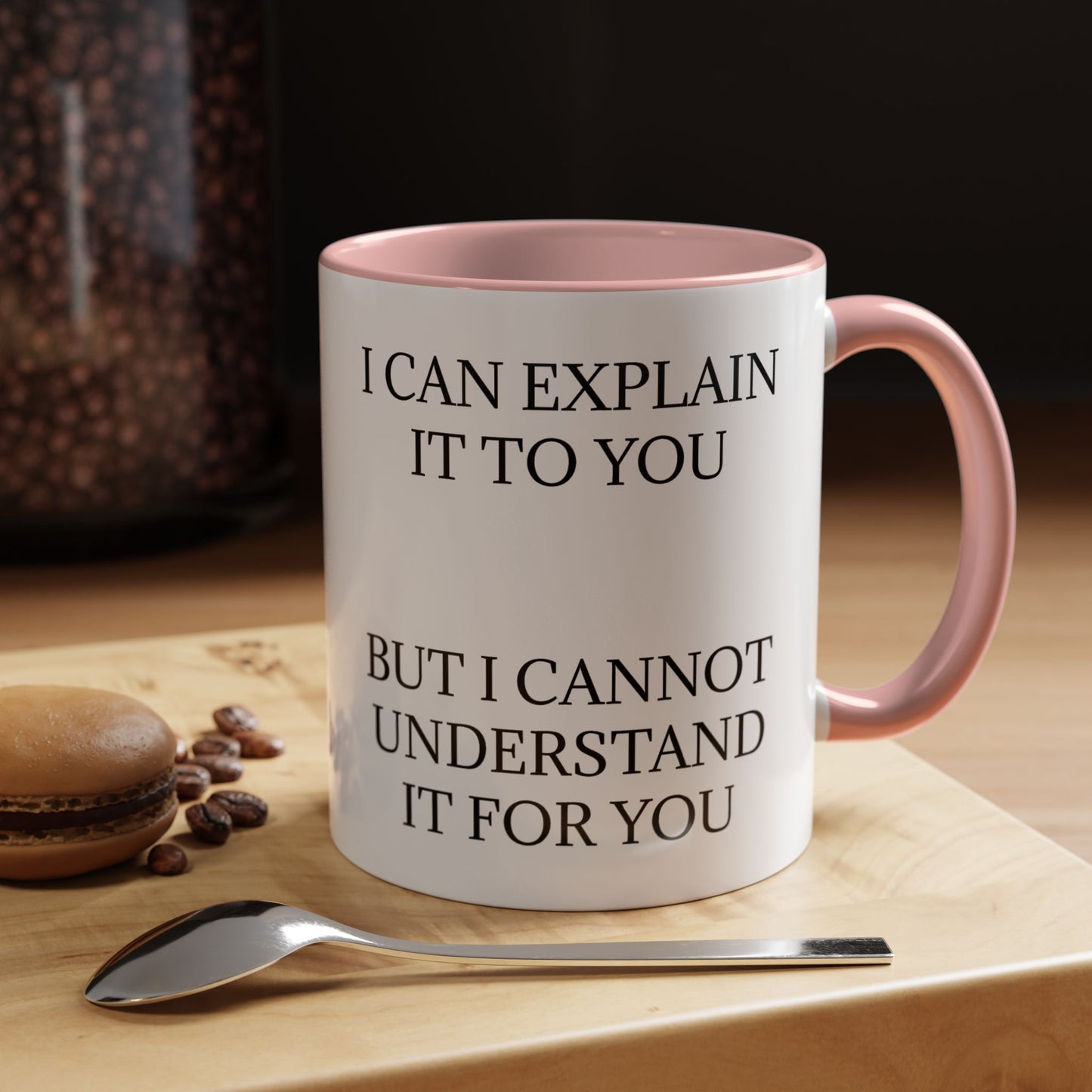 I Cannot Understand It For You 2-Tone Coffee Mug