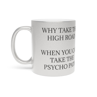Psycho Path Metallic Coffee Mug