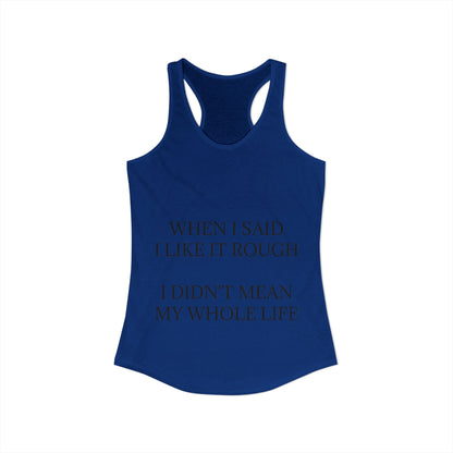 Like It Rough Women's Racerback Tank