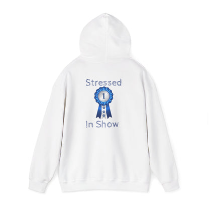 Stressed In Show Unisex Hoodie