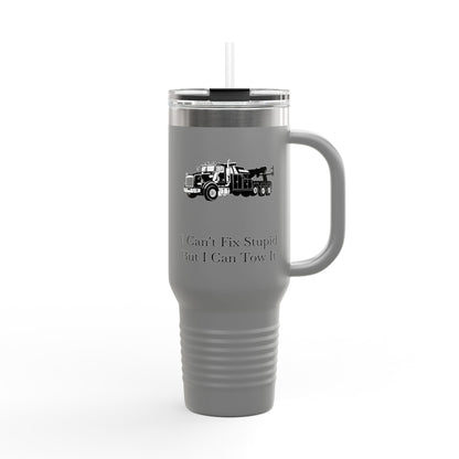 I Can't Fix Stupid Heavy Tow Truck Insulated Travel Mug