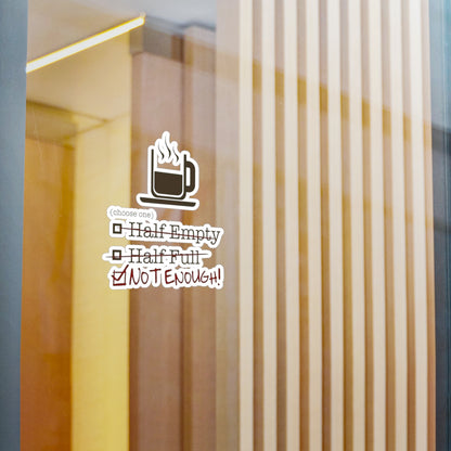 Not Enough Vinyl Decal