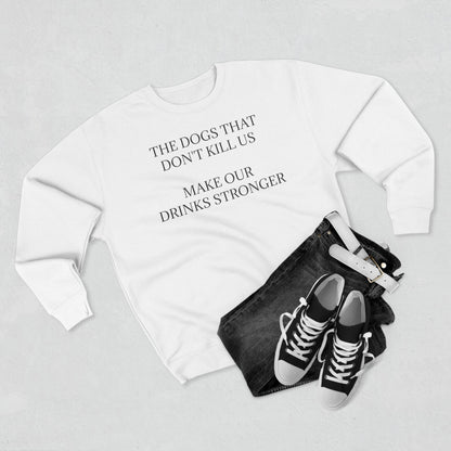 Drinks Stronger Unisex Crewneck Sweatshirt