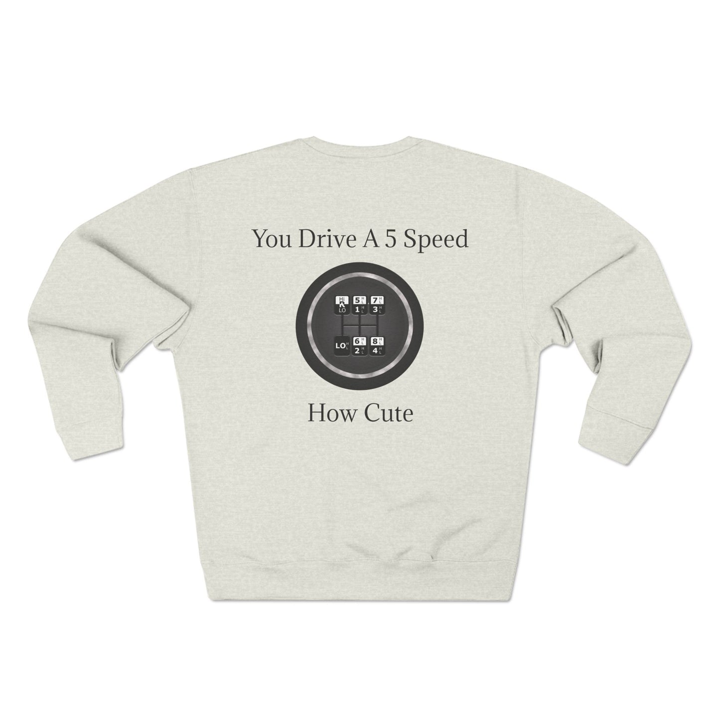 5 Speed How Cute Unisex Crewneck Sweatshirt